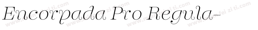Encorpada Pro Regula字体转换